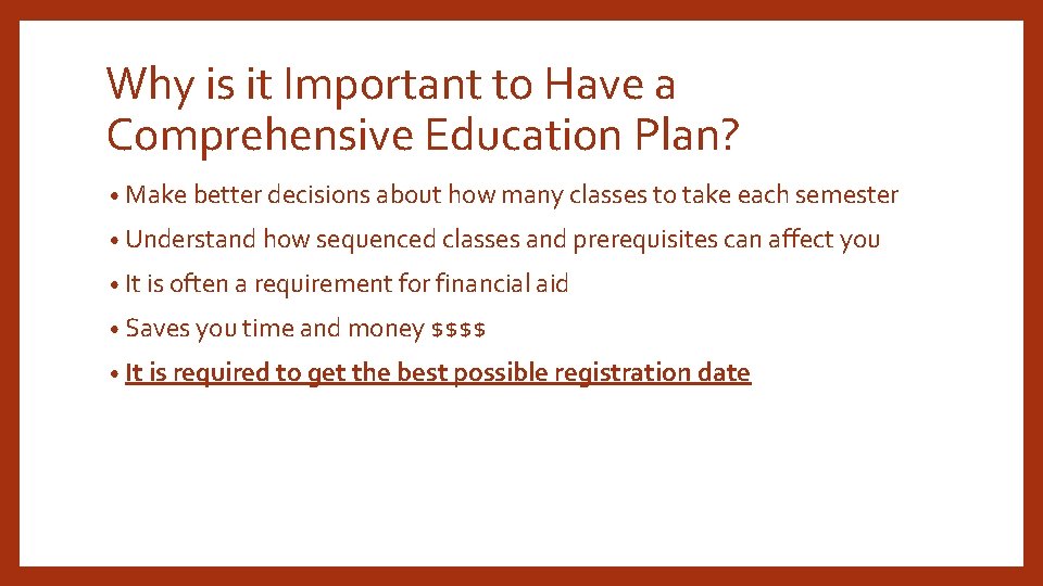 Why is it Important to Have a Comprehensive Education Plan? • Make better decisions