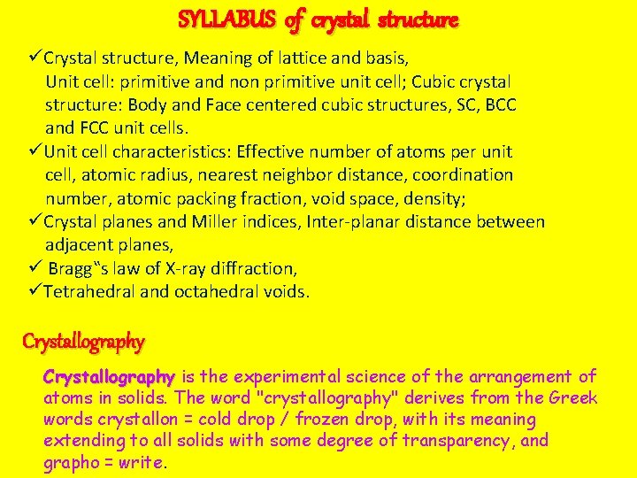 SYLLABUS of crystal structure üCrystal structure, Meaning of lattice and basis, Unit cell: primitive