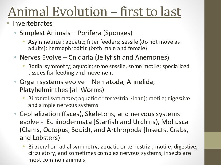 Animal Evolution – first to last • Invertebrates • Simplest Animals – Porifera (Sponges)