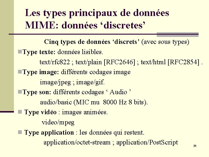 Les types principaux de données MIME: données ‘discretes’ Cinq types de données ‘discrets’ (avec Les types principaux de données MIME: données ‘discretes’ Cinq types de données ‘discrets’ (avec