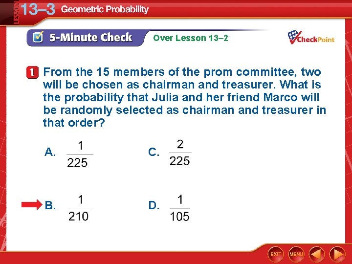 Over Lesson 13– 2 From the 15 members of the prom committee, two will