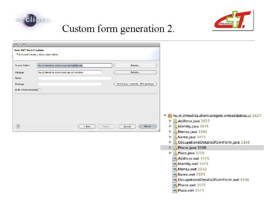 Custom form generation 2. 