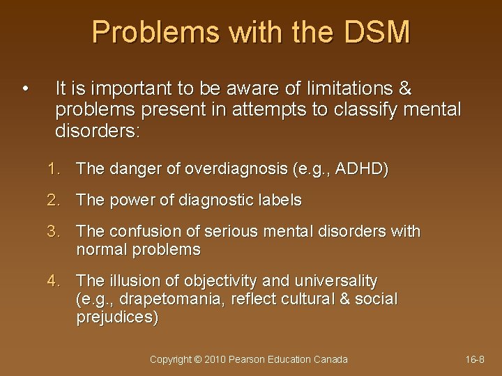 Problems with the DSM • It is important to be aware of limitations &