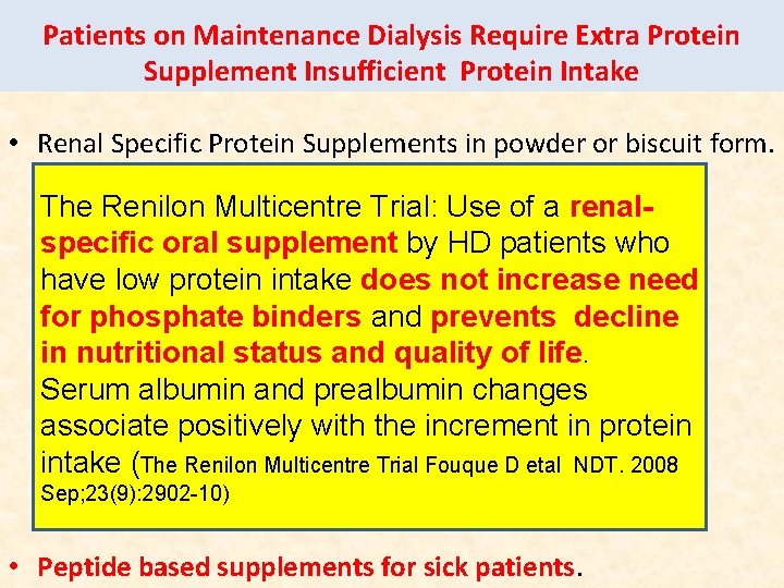 Patients on Maintenance Dialysis Require Extra Protein Supplement Insufficient Protein Intake • Renal Specific