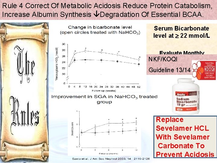 Rule 4 Correct Of Metabolic Acidosis Reduce Protein Catabolism, Increase Albumin Synthesis Degradation Of