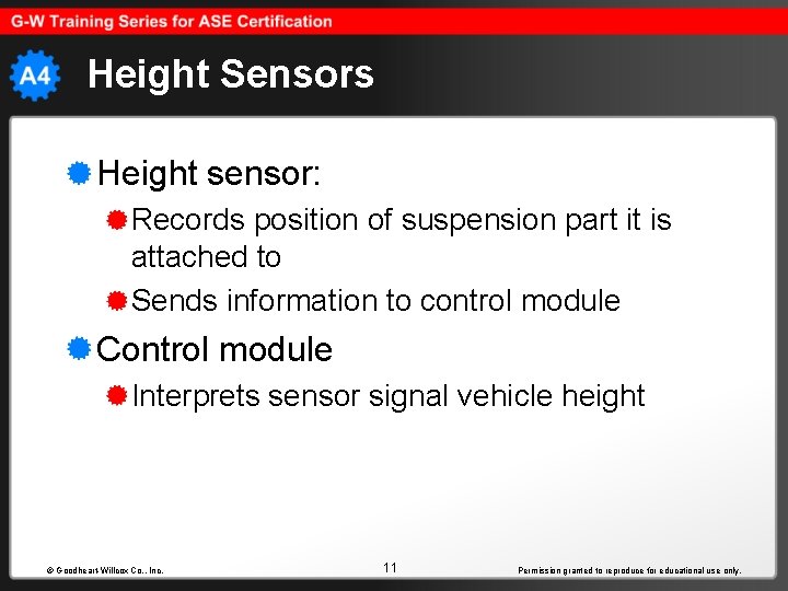 Height Sensors Height sensor: Records position of suspension part it is attached to Sends