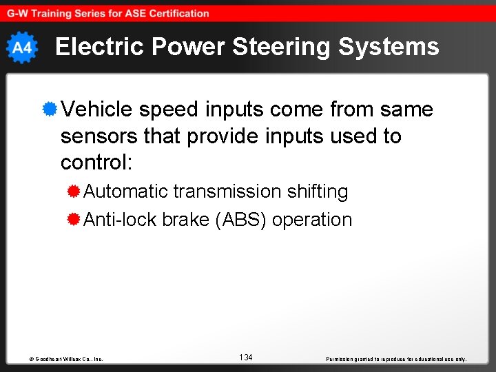 Electric Power Steering Systems Vehicle speed inputs come from same sensors that provide inputs