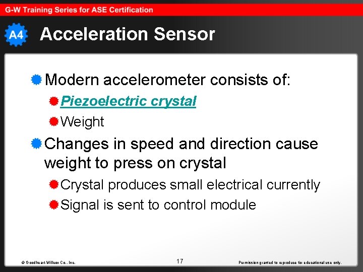 Acceleration Sensor Modern accelerometer consists of: Piezoelectric crystal Weight Changes in speed and direction