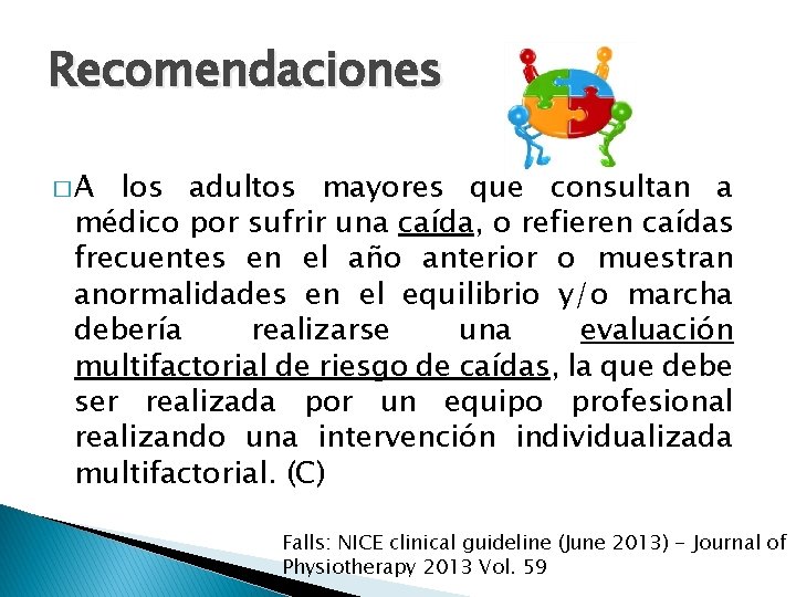 Recomendaciones �A los adultos mayores que consultan a médico por sufrir una caída, o Recomendaciones �A los adultos mayores que consultan a médico por sufrir una caída, o