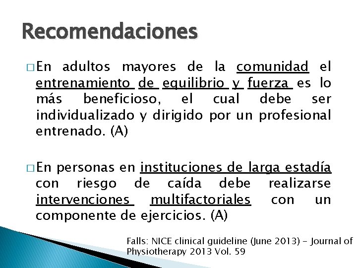 Recomendaciones � En adultos mayores de la comunidad el entrenamiento de equilibrio y fuerza Recomendaciones � En adultos mayores de la comunidad el entrenamiento de equilibrio y fuerza
