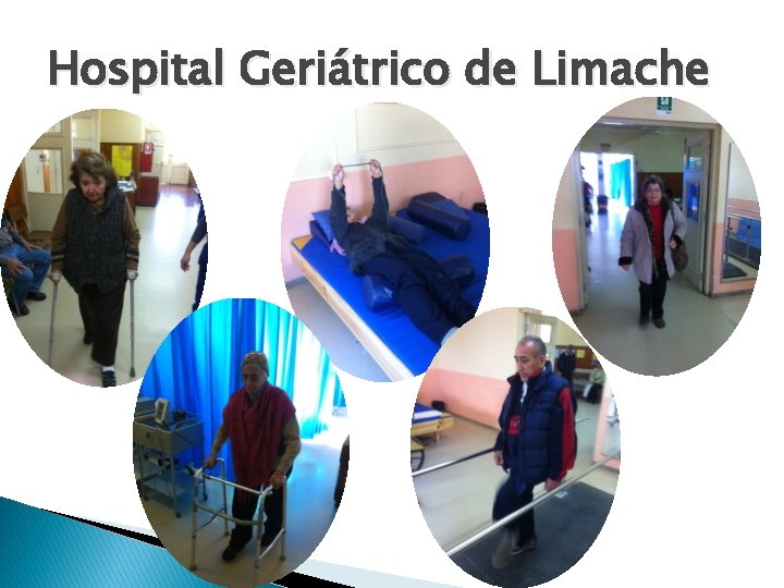 Hospital Geriátrico de Limache Hospital Geriátrico de Limache