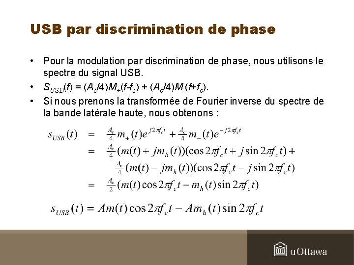 USB par discrimination de phase • Pour la modulation par discrimination de phase, nous