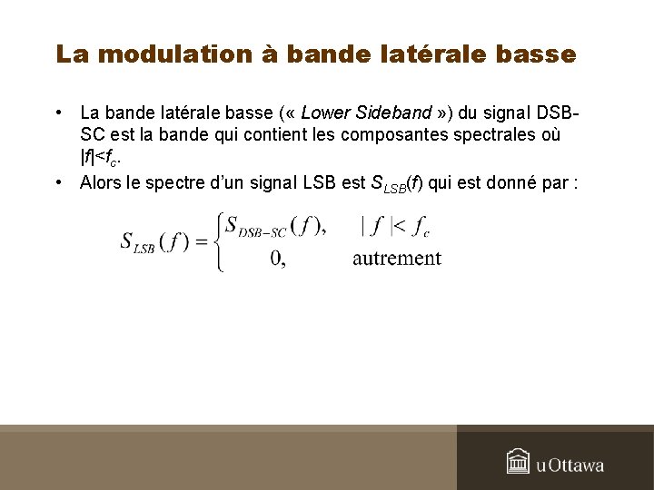 La modulation à bande latérale basse • La bande latérale basse ( « Lower