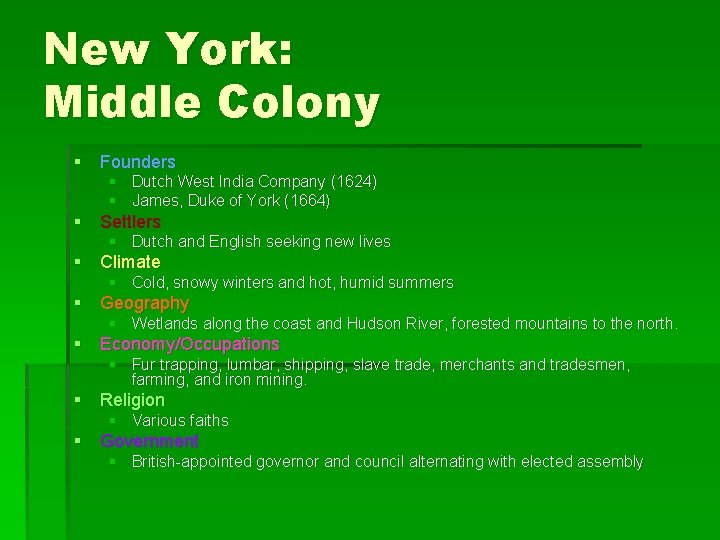 New York: Middle Colony § Founders § Dutch West India Company (1624) § James,