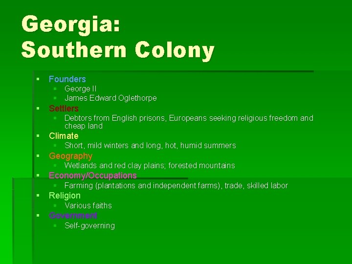 Georgia: Southern Colony § Founders § George II § James Edward Oglethorpe § Settlers
