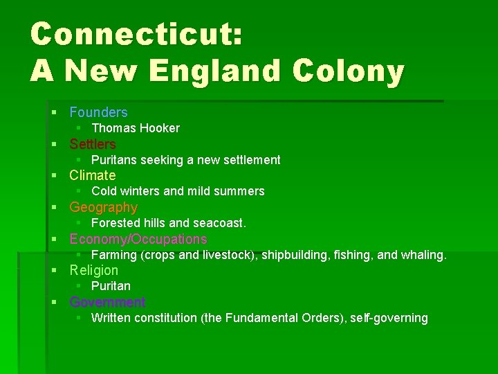 Connecticut: A New England Colony § Founders § Thomas Hooker § Settlers § Puritans