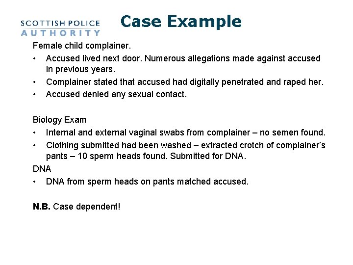 Case Example Female child complainer. • Accused lived next door. Numerous allegations made against Case Example Female child complainer. • Accused lived next door. Numerous allegations made against