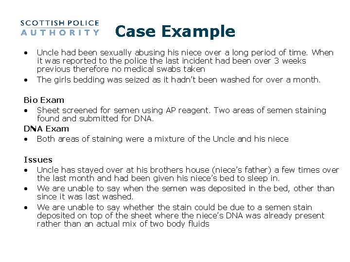 Case Example • • Uncle had been sexually abusing his niece over a long