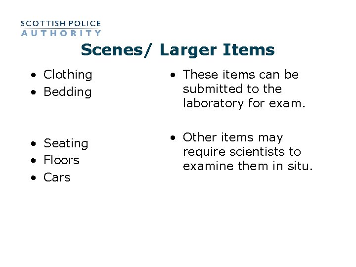 Scenes/ Larger Items • Clothing • Bedding • These items can be submitted to