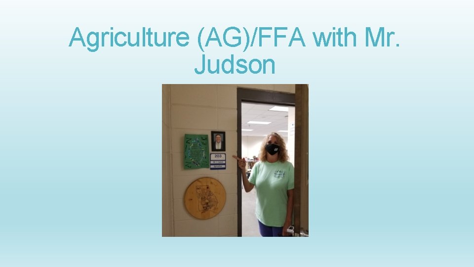 Agriculture (AG)/FFA with Mr. Judson 