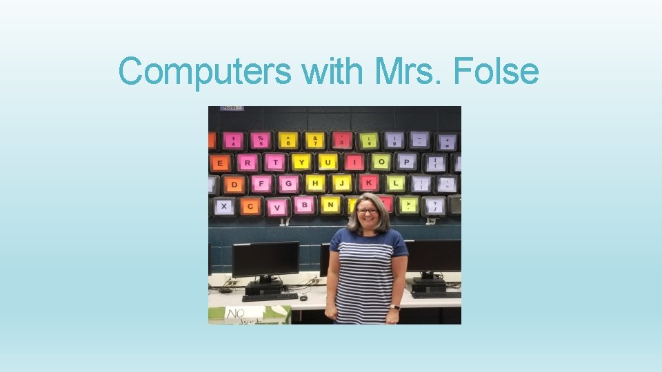 Computers with Mrs. Folse 