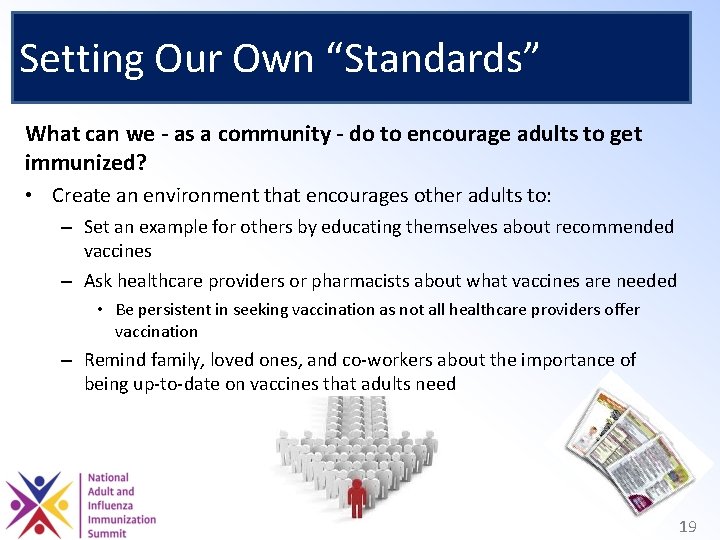 Setting Our Own “Standards” What can we - as a community - do to