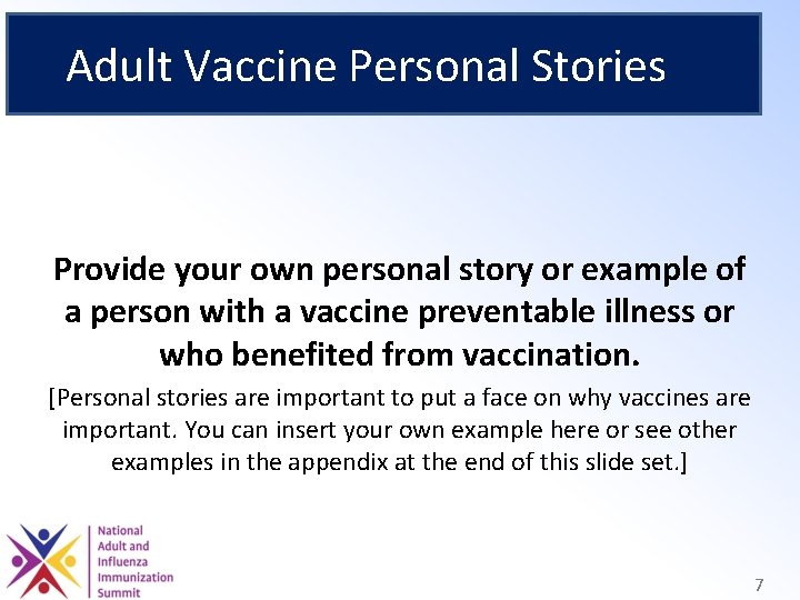 Adult Vaccine Personal Stories Provide your own personal story or example of a person