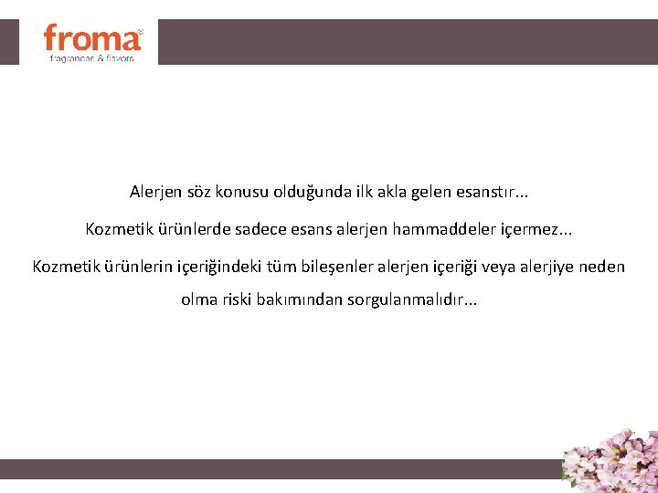 Alerjen söz konusu olduğunda ilk akla gelen esanstır. . . Kozmetik ürünlerde sadece esans Alerjen söz konusu olduğunda ilk akla gelen esanstır. . . Kozmetik ürünlerde sadece esans