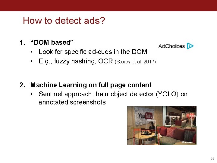 How to detect ads? 1. “DOM based” • Look for specific ad-cues in the