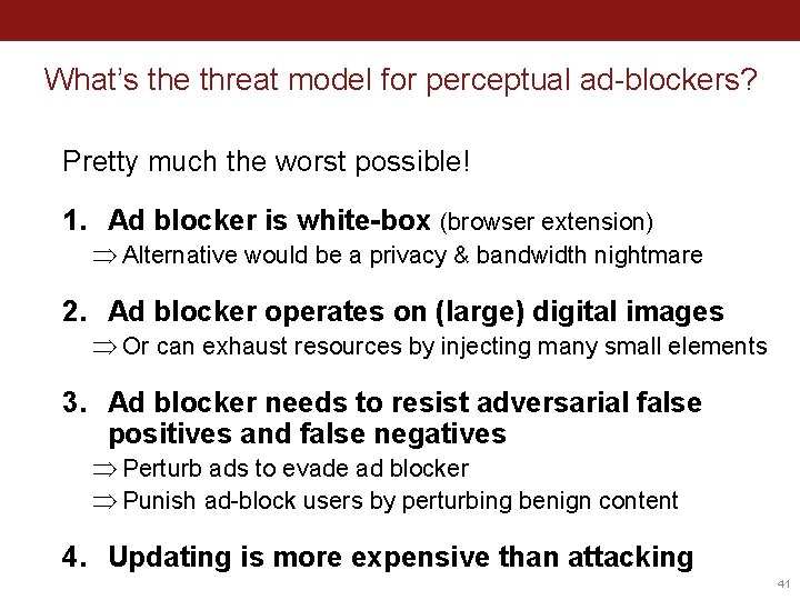 What’s the threat model for perceptual ad-blockers? Pretty much the worst possible! 1. Ad