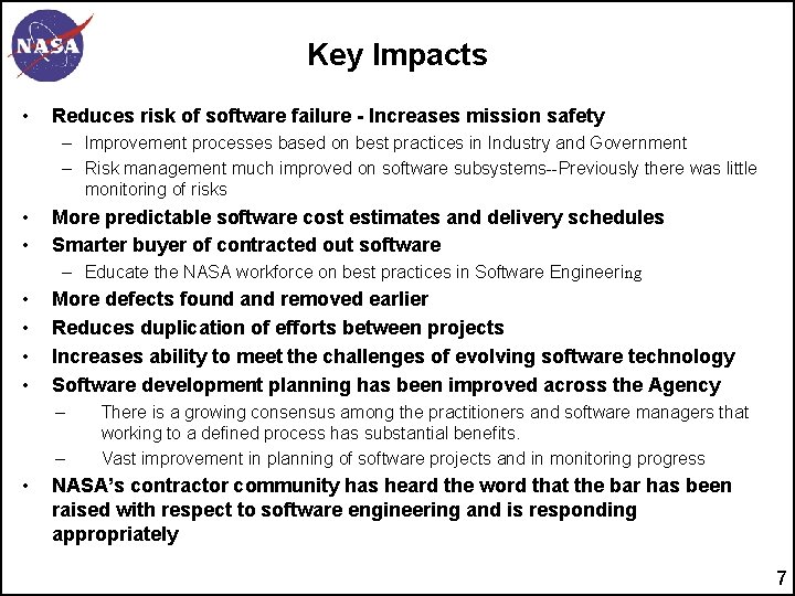 Key Impacts • Reduces risk of software failure - Increases mission safety – Improvement