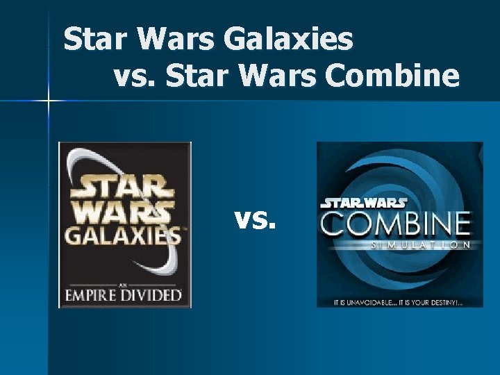 Star Wars Galaxies vs. Star Wars Combine vs. 