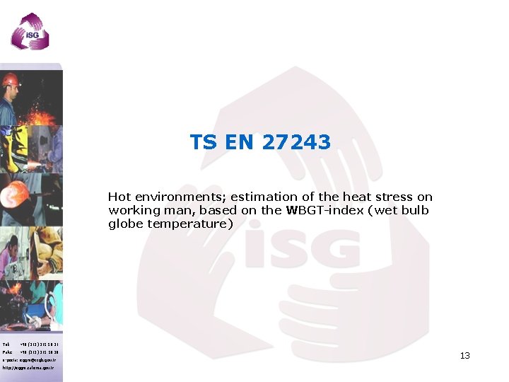 TS EN 27243 Hot environments; estimation of the heat stress on working man, based