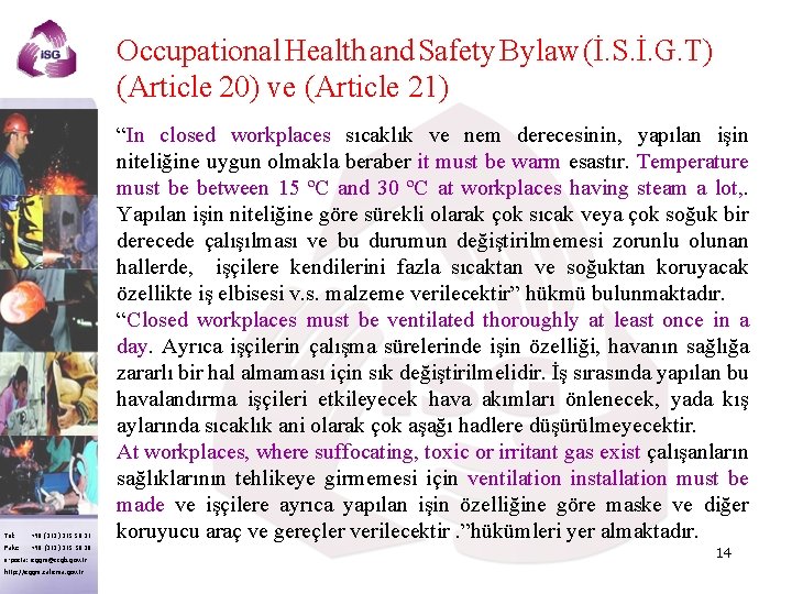 Occupational Health and Safety Bylaw (İ. S. İ. G. T) (Article 20) ve (Article