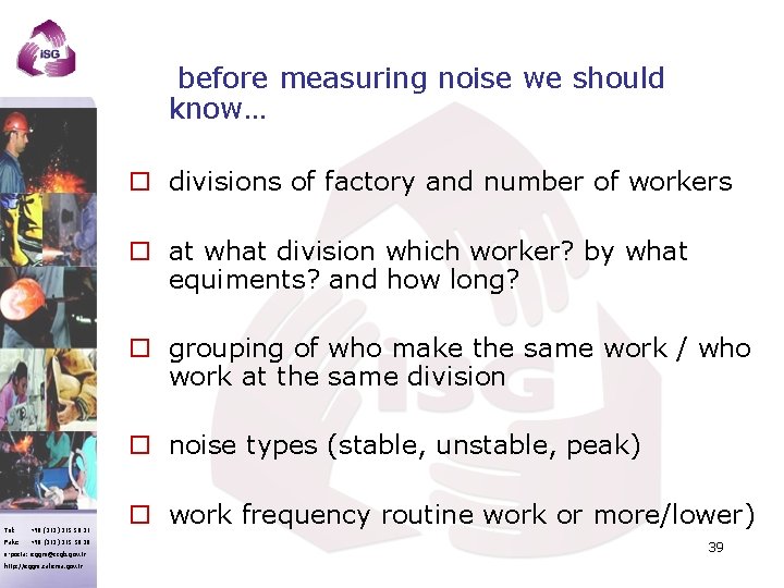  before measuring noise we should know… o divisions of factory and number of