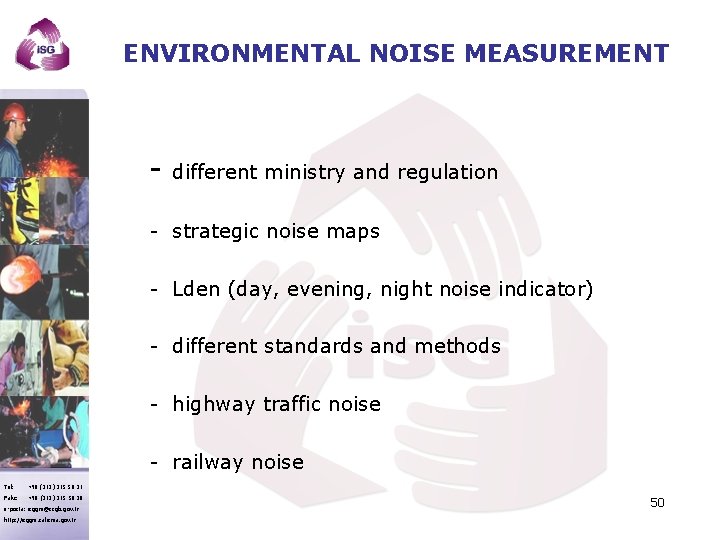 ENVIRONMENTAL NOISE MEASUREMENT - different ministry and regulation - strategic noise maps - Lden