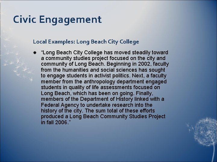 Civic Engagement Local Examples: Long Beach City College “Long Beach City College has moved