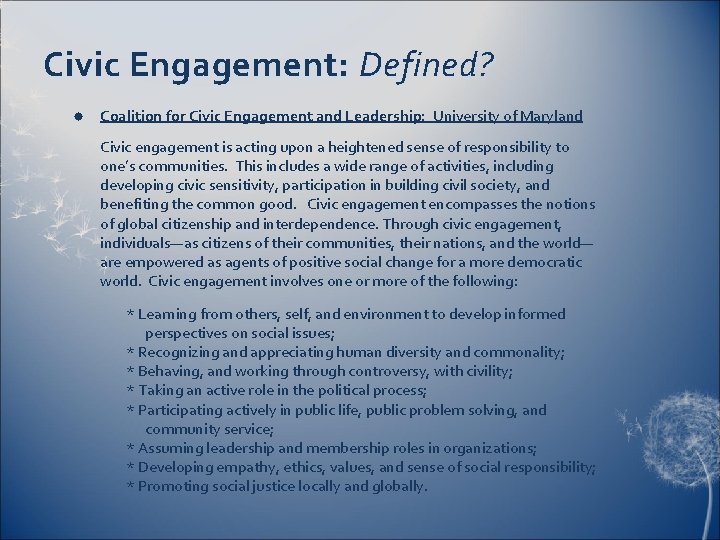 Civic Engagement: Defined? Coalition for Civic Engagement and Leadership: University of Maryland Civic engagement