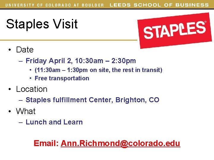 Staples Visit • Date – Friday April 2, 10: 30 am – 2: 30