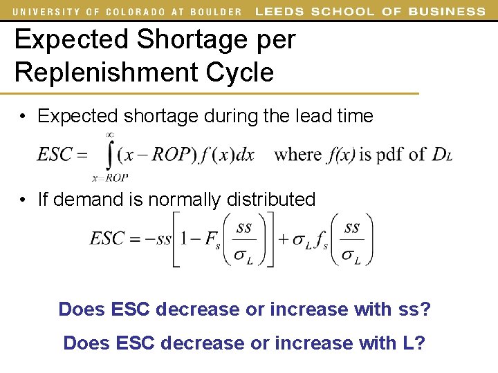 Expected Shortage per Replenishment Cycle • Expected shortage during the lead time • If