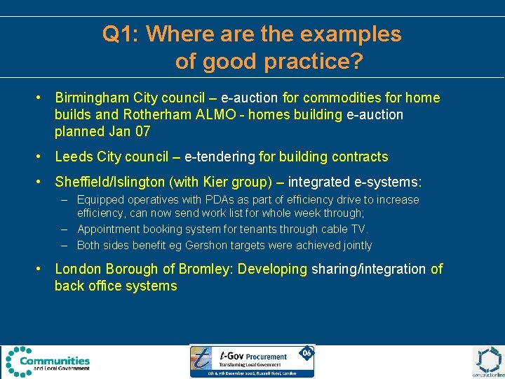 Q 1: Where are the examples of good practice? • Birmingham City council –