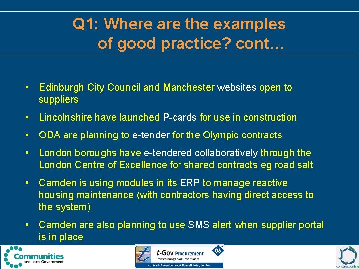 Q 1: Where are the examples of good practice? cont… • Edinburgh City Council