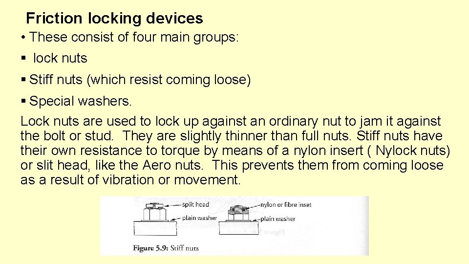 Friction locking devices • These consist of four main groups: § lock nuts §