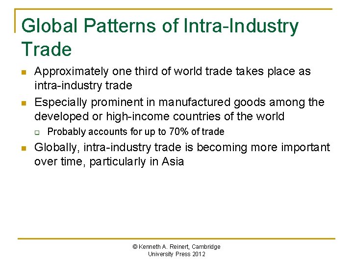 Global Patterns of Intra-Industry Trade n n Approximately one third of world trade takes