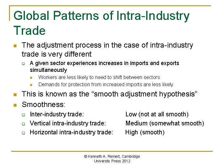 Global Patterns of Intra-Industry Trade n The adjustment process in the case of intra-industry