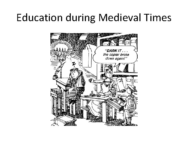 Education during Medieval Times 