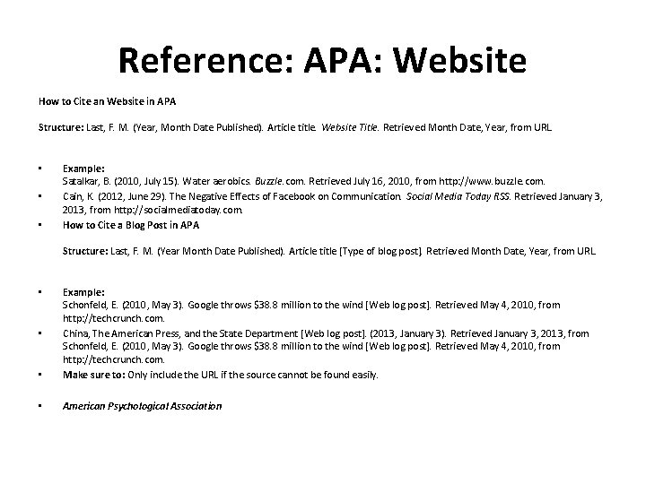 Reference: APA: Website How to Cite an Website in APA Structure: Last, F. M.