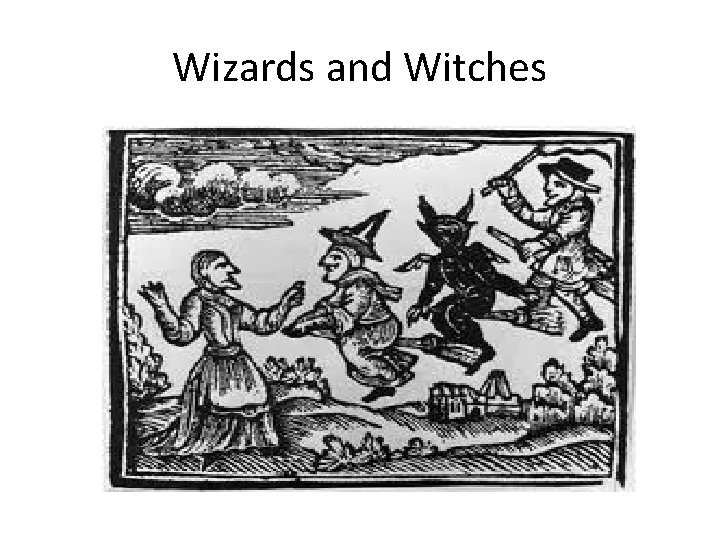 Wizards and Witches 
