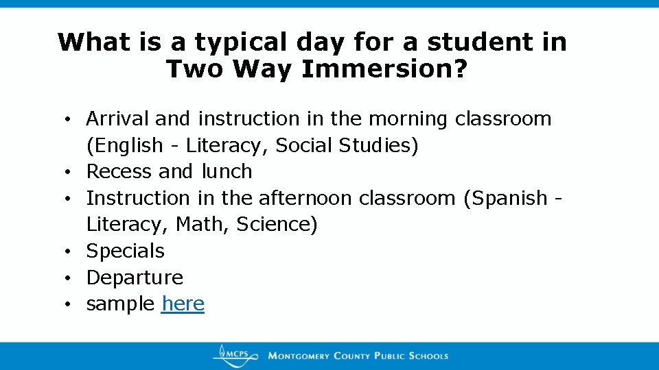 What is a typical day for a student in Two Way Immersion? • Arrival