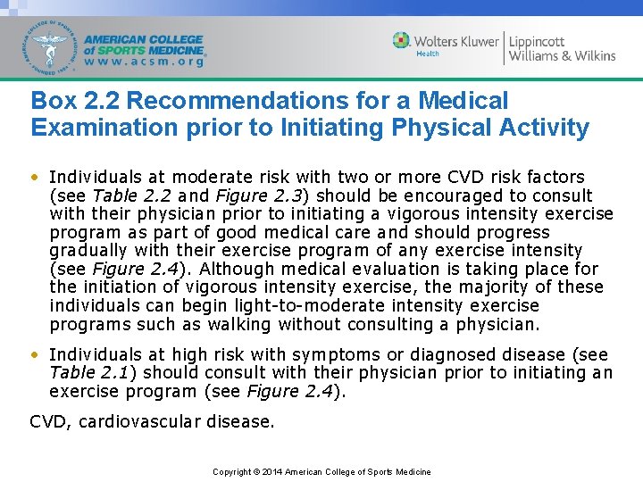 Box 2. 2 Recommendations for a Medical Examination prior to Initiating Physical Activity •